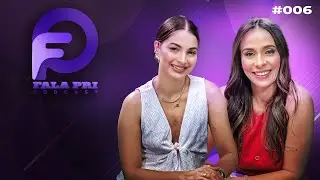 INFLU&Ecirc;NCIA DIGITAL, EMPREENDEDORISMO FEMININO E MARKETING DIGITAL - FALA PRI PODCAST #EP06