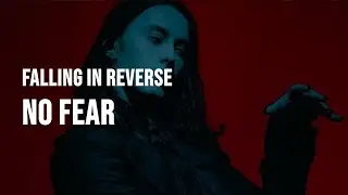 Falling In Reverse - NO FEAR [Clean - Lyrics]