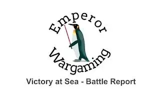 Emperor Wargaming - Victory at Sea Battle Report #1