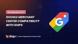 Google Merchant Center Compatibility with ShipX | Shopify App | ShipX User Guide