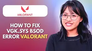 How To Fix VGK SYS BSOD Error &ndash; Valorant & League 2026