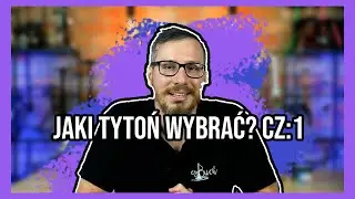 Jaki tytoń wybrać? CZ:1 | cybuchshisha.pl |