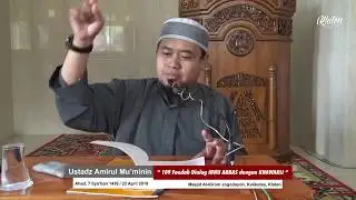 Ustadz Amirul Mu'minin - 109 Faedah Dialog Ibnu Abbas dengan Khawarij