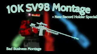 Resurrection (10K SV98 + Record Special) | Bad Business Montage