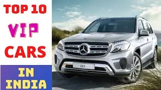 Top 10 VIP Cars in India | VIP Cars in India | Top 10