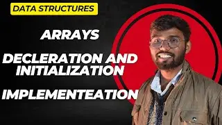 Arrays | Declaration and Initialization implementation | DSA