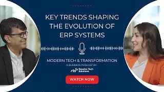 Key Trends Shaping the Evolution of ERP Systems | S2 E19