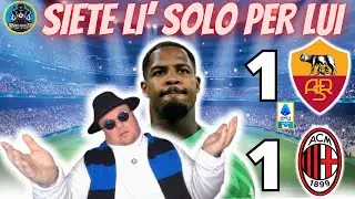 ROMA-MILAN 1-1:SENZA MAIGNAN CHE FA MIRACOLI E SAN KULOVIC CHE VI ASSISTE,SARESTE 8°,SIETE PAZZESCHI