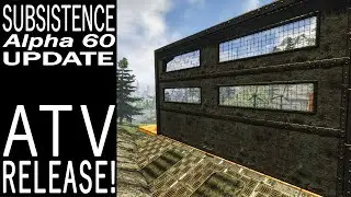 Alpha 60 Update: ATV Release! | Subsistence Single Player Gameplay | EP 552 | Season 5