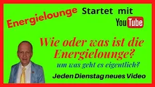 2020 Start Energielounge auf Youtube zum Thema Schmerzen, Gesundheit und Natur