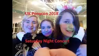 UK Ponycon 2018 Saturday Concert