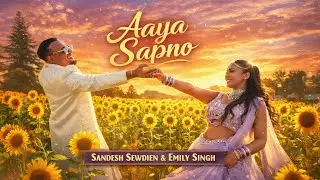 Aaya Sapno - Emily Singh x Sandesh Sewdien [Official Music Video] (2023 Bollywood Cover)