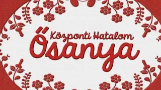 K&ouml;zponti Hatalom - Ősanya