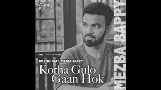 Kotha Gulo Gaan Hok by Mezba Bappy | Jukebox | Borno Chakroborty | Audio Album | HUEZ STUDIO