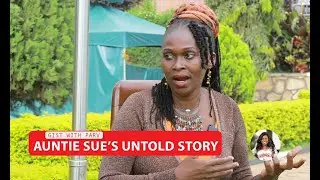 I MET AUNTIE SUE 7YEARS AGO!! UNTOLD STORY ABOUT AUNTIE SUE