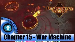 Darksiders Genesis - Chapter 15 War Machine - All Collectibles 100% Complete Gameplay Walkthrough