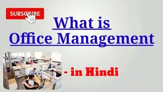 what is office management | office management | meaning of office management | what is office