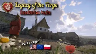 KCD 2 HARDCORE eng/Pl LEGACY of the Forge P2 Kingdom Come