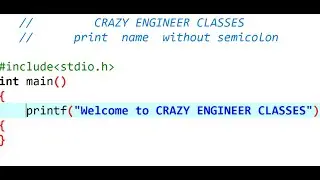 Printing Name without Semicolon in C programming language