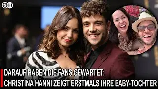 DARAUF HABEN DIE FANS GEWARTET: CHRISTINA H&Auml;NNI ZEIGT ERSTMALS IHRE BABY-TOCHTER  | SH News German