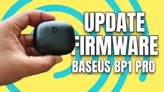 Update Firmware Baseus BP1 Pro