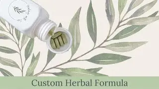 Custom Herbal Formulas, Tailored to your health concerns @ Healing with Zen
