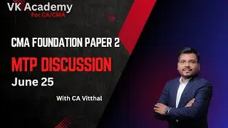 MTP Discussion  For Fundamentals of Financial & Cost Accounting | CMA Foundation | June 25 Exam
