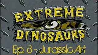Extreme Dinosaurs Επ.8 - Jurassic Art (Μεταγλωτισμένο)