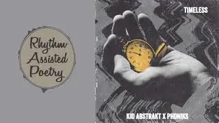 Kid Abstrakt x Phoniks - Timeless