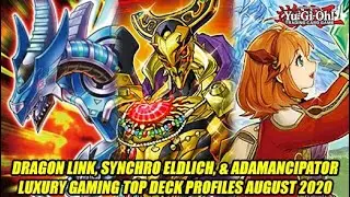 Dragon Link, Synchro Eldlich, & Adamanicpators - Yu-Gi-Oh! Luxury Gaming Top Deck List August 2020