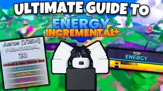 [ULTIMATE] GUIDE TO ENERGY INCREMENTAL | [RELEASE] Energy Incremental