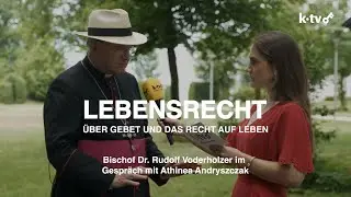 &Uuml;ber Gebet und das Recht auf Leben - Dr. Rudolf Voderholzer, Bischof von Regensburg, im Interview
