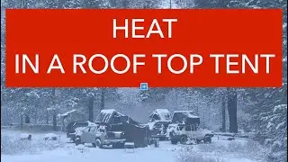 Heating a Roof Top Tent with a Propex HS2211