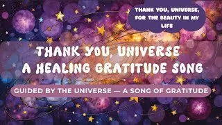 Gratitude to the Universe 💛 A Soft Healing Song for Inner Peace