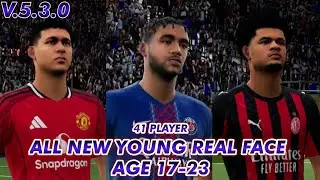 V 5.3.0 UPDATE ALL NEW YOUNG REAL FACE TOTAL 41 PLAYER