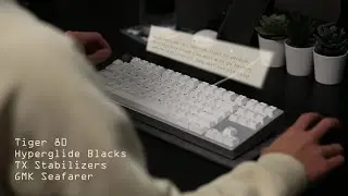 Tiger 80 Soundtest | Hyperglide Blacks | L&F | GMK Seafarer