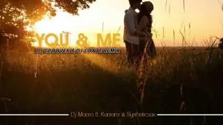 DJ Macro feat. Kantare & Syntheticsax - You & Me (DJ Groover & DJ Conte Official Remix)