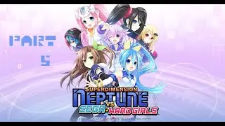 Superdimension Neptune VS Sega Hard Girls Part 5 - No commentary