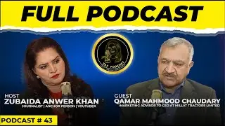 Zubaida Anwer Khan Poscast Featuring Qamar Mahmood Chaudary Marketing Advisor to CEO at Millat
