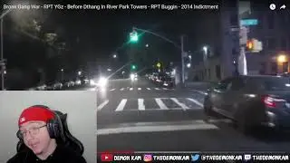 Demon Kam Reacts to Bronx Gang War - RPT YGz - Before Dthang In River Park Towers  - 2014 Indictment