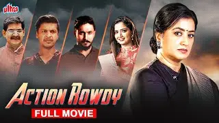 Action Rowdy (2021) | Ajay Rao, Ashika Ranganath | New Released Hindi Dubbed Movie