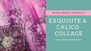 Mixed Media Tutorial In A Travelers Notebook (Calico Collage DT)