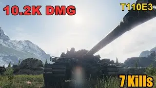 T110E3 - 10.2K Damage - 7 Kills - Map: Mountain Pass - Server: EU | World of Tanks
