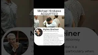 Hawaii Attorneys react to the stunning acquittal of Michael Hirokawa