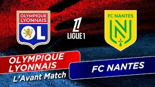 OL v FC Nantes | XI De D&eacute;part LIVE