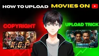 How To Upload Movies on Youtube Without Getting a Copyright Strike 💡 | Movies Ko Upload Kaise Kare