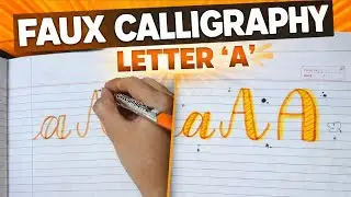 FAUX Calligraphy Letter &lsquo;A&rsquo; | Easy Fake Calligraphy for Beginners  #fauxcalligraphy #fakecalligraphy