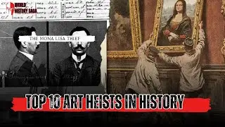 Top 10 Biggest Art heists in History | World History Saga #25