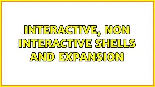Interactive, non interactive shells and expansion