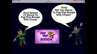 Nelson Asks Andy To Dance To Pup Pup Boogie With Chase